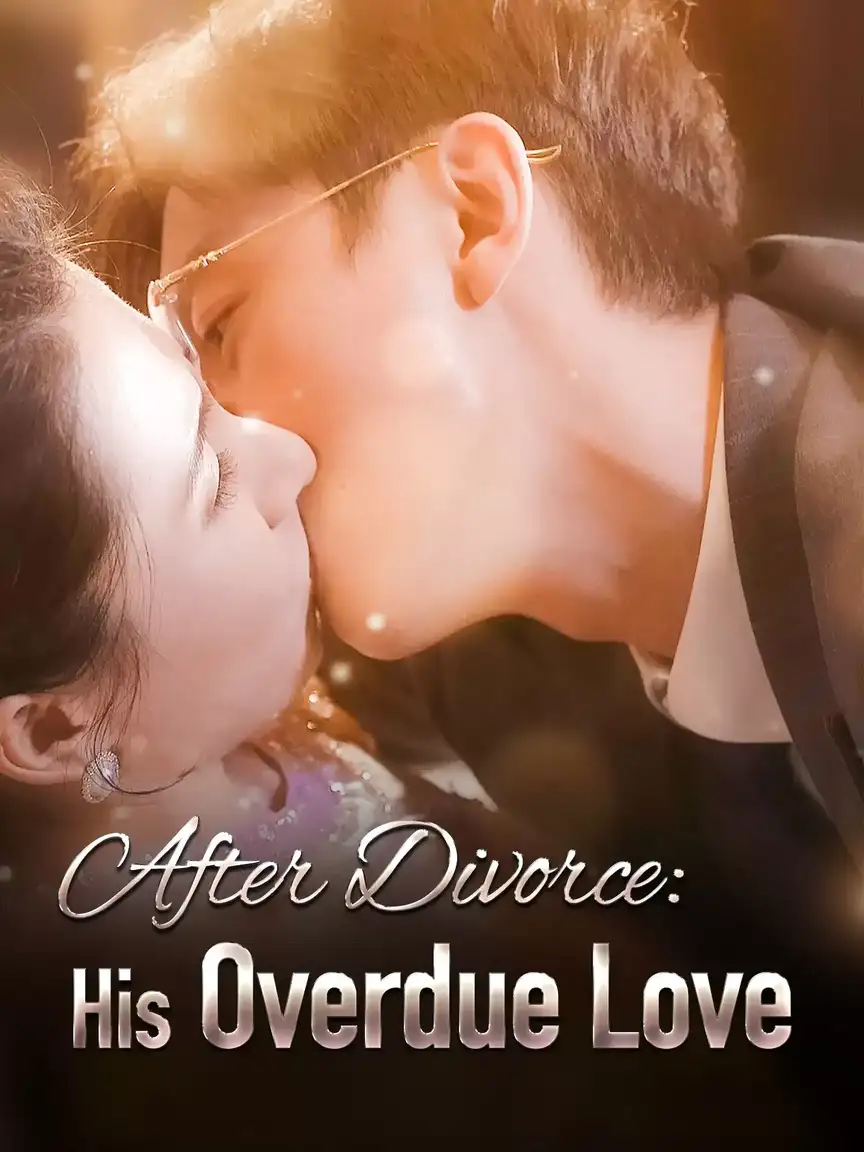 After Divorce: His Overdue Love Playlet