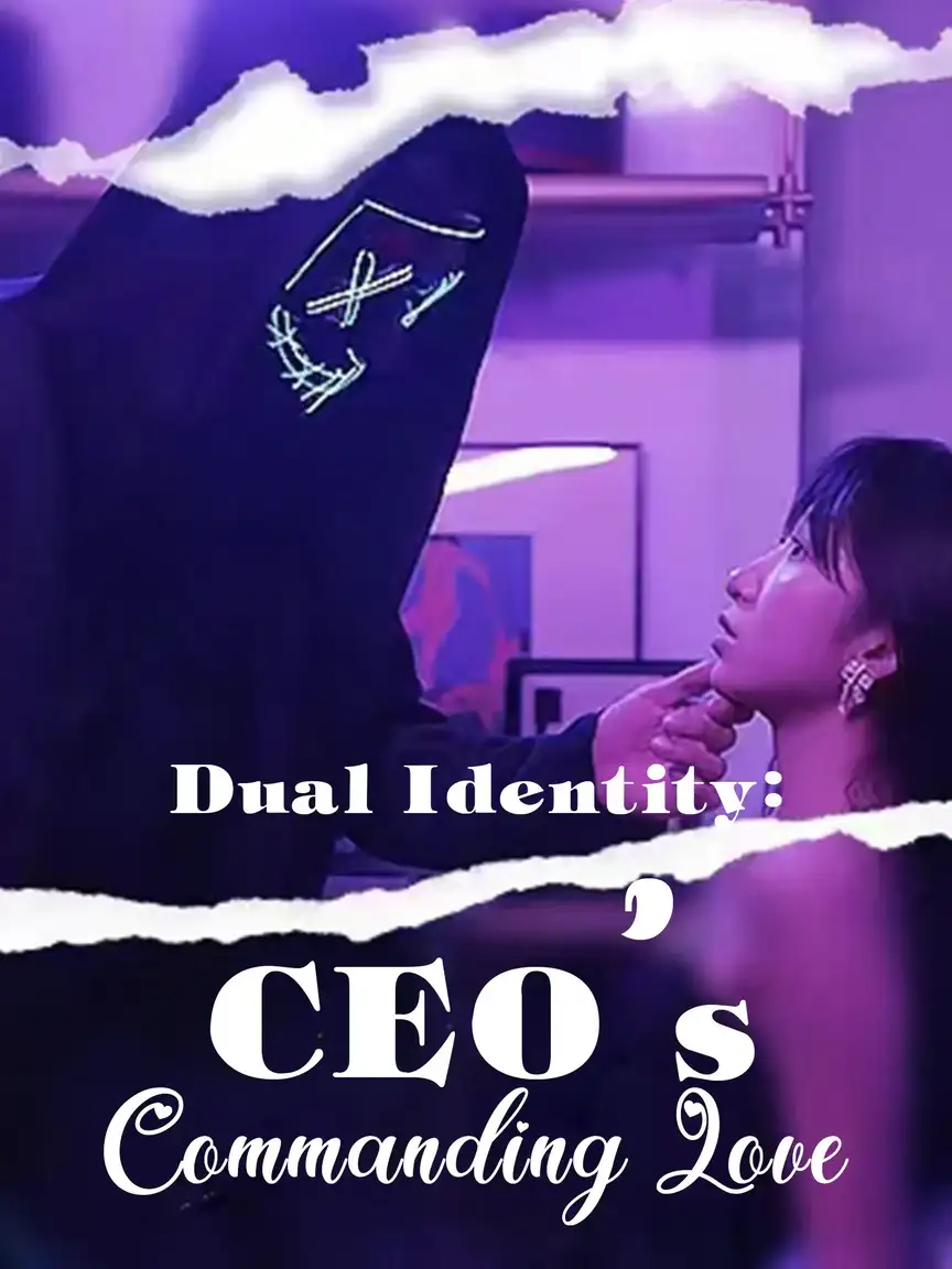 Dual Identity: CEO's Commanding Love Playlet