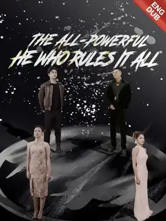 [ENG DUB] The All-Powerful: He Who Rules It All