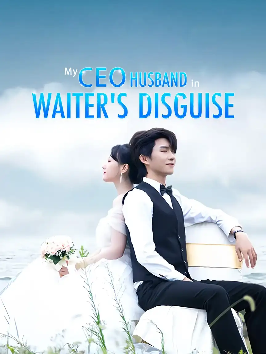 My CEO Husband in Waiter's Disguise Playlet