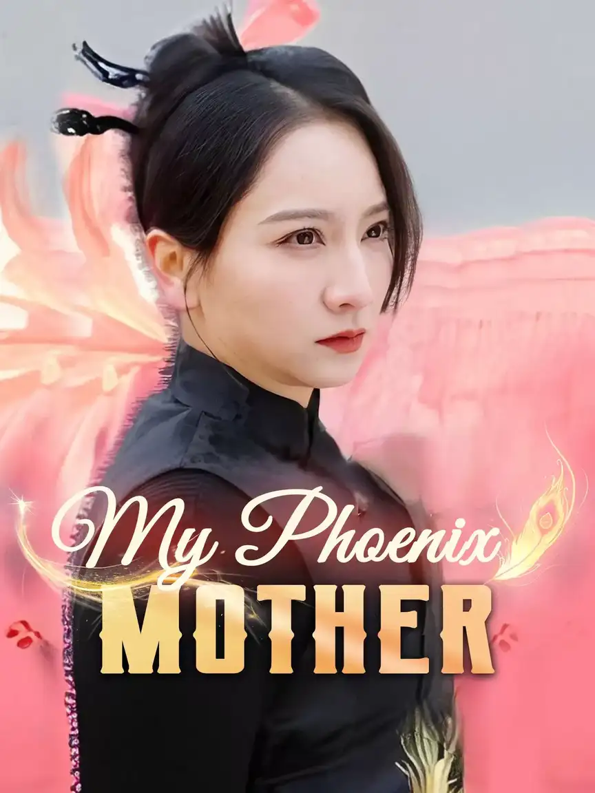 My Phoenix Mother Playlet