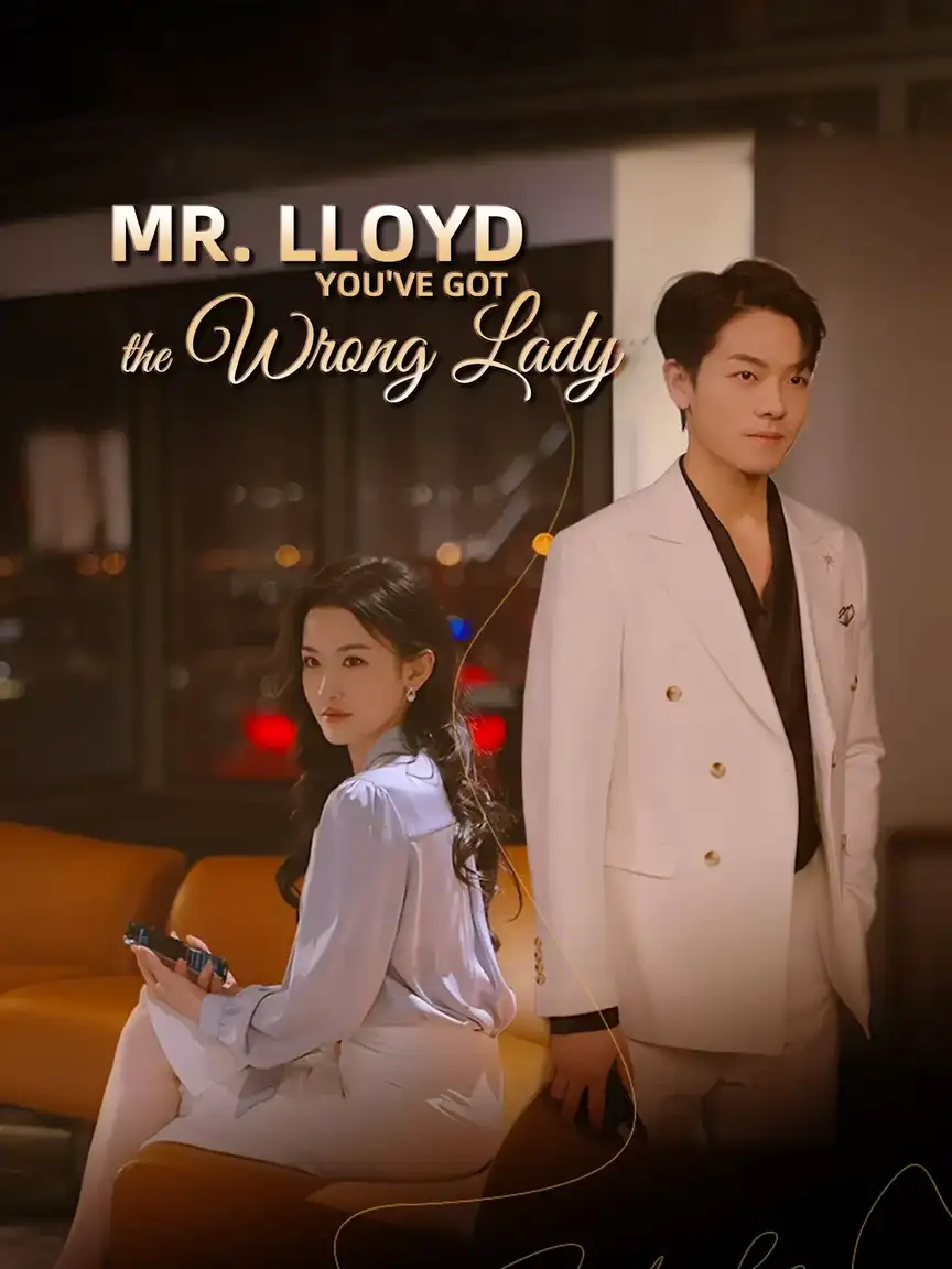 Mr. Lloyd, You've Got the Wrong Lady Playlet