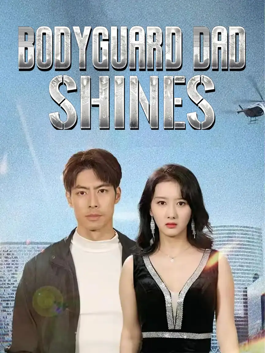 Bodyguard Dad Shines Playlet