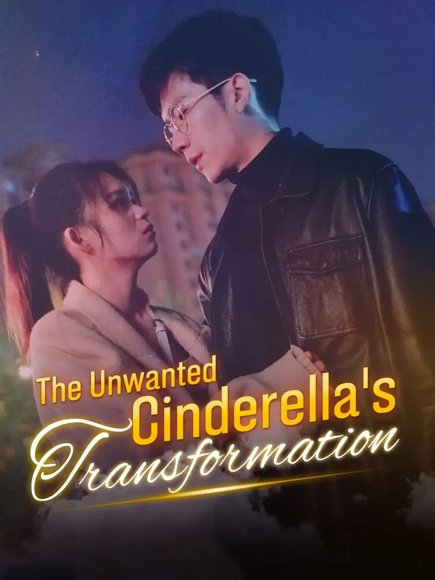 The Unwanted Cinderella's Transformation Playlet