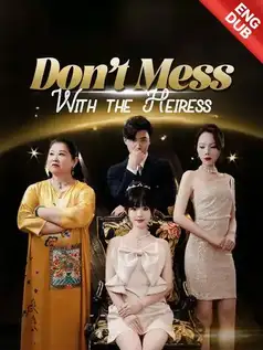 [ENG DUB] Don't Mess With the Heiress