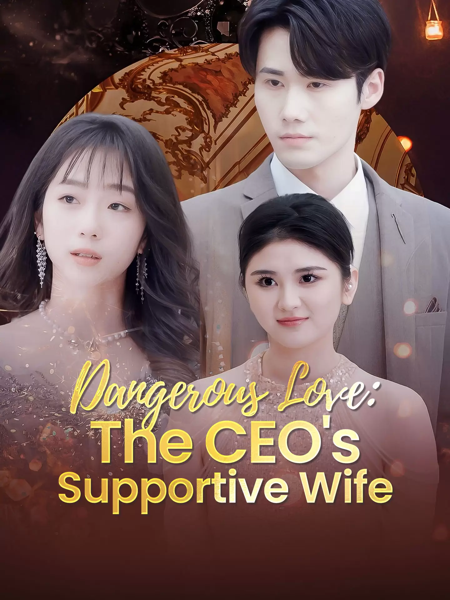 Dangerous Love: CEO's Supportive Wife